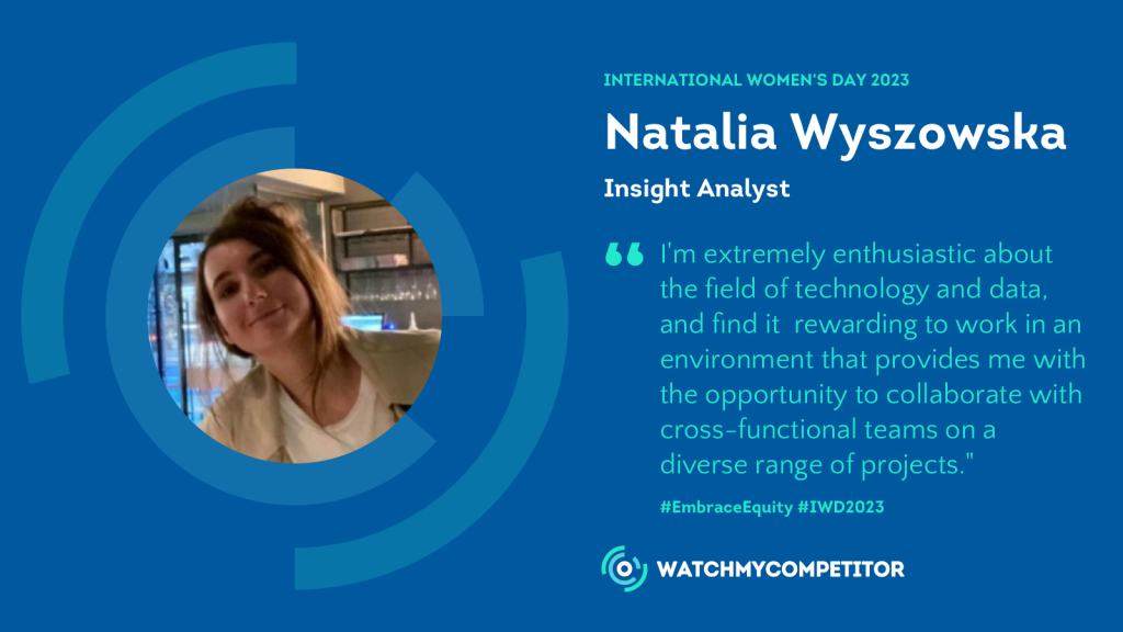 Women In Tech: Natalia, Insight Analyst
